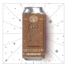 Load image into Gallery viewer, Can&#39;t Catch Me | 8.4% Gingerbread Stout | 440ml - Vocation Brewery
