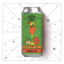 Load image into Gallery viewer, Fizz The Season | 7% Mimosa IPA | 440ml - Vocation Brewery
